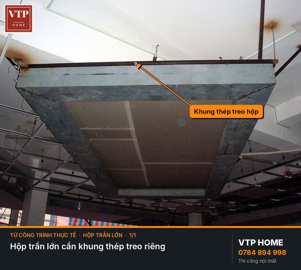 Hộp trần lớn treo khung thép – hình ảnh minh họa VTP Home